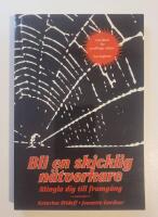 Bli en skicklig n&auml;tverkare : Mingla dig till framg&aring;ng