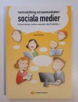 Marknadsf&ouml;ring och kommunikation i sociala medier : Givande dialoger, starkare varum&auml;rke, &ouml;kad f&ouml;rs&auml;ljning