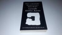 Litteraturens klassiker. Det fransk-klassiska dramat : Corneille, Moli&egrave;re, Racine