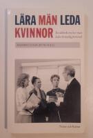 L&auml;ra m&auml;n leda kvinnor : En id&eacute;bok om hur man leder kvinnlig personal