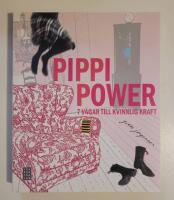 Pippi Power - 7 v&auml;gar till kvinnlig kraft