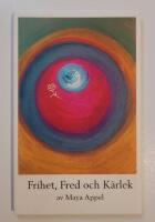 Frihet, fred och k&auml;rlek