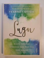 Lugn : Klara vardagsstressen och finn din inre balans