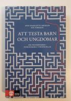 Att testa barn och ungdomar : Om testmetoder i psykologiska utredningar