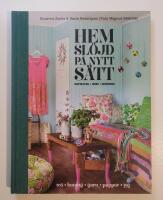 Hemsl&ouml;jd p&aring; nytt s&auml;tt - Inspiration, id&eacute;er, inredning