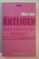 &Auml;ntligen icke-r&ouml;kare f&ouml;r kvinnor : Den revolutionerande metoden som hj&auml;lper dig att sluta r&ouml;ka - f&ouml;r gott