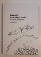 Gravspr&aring;k som religi&ouml;s strategi : Valsta och Sk&auml;lby i Attundaland under vikingatid och tidig medeltid