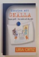 Konsten att gn&auml;lla - Stoppa gn&auml;ll hos andra och dig sj&auml;lv