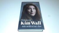 Boken om Kim Wall : n&auml;r orden tar slut