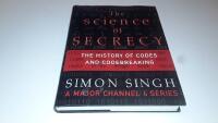 The science of secrecy - the secret history of codes and codebreaking