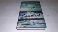 Cancerland - tur & retur : livet som l&auml;kare och patient