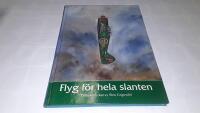 Flyg f&ouml;r Hela Slanten : Tillbakablickar