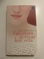 Vad mina d&ouml;ttrar b&ouml;r veta