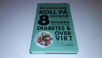 Blodsockerkoll på 8 veckor med Michael Mosley : snabba resultat på både diabetes och övervikt