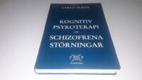 Kognitiv psykoterapi vid schizofrena st&ouml;rningar