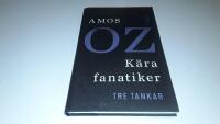 K&auml;ra fanatiker : tre tankar