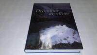 Dr&ouml;mmar av silver : silververket i Kvikkjokk 1660-1702 - fritt efter verkligheten