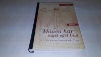 M&aring;nen har inget eget ljus : en bok om Leonardo da Vinci, med tr&aring;dar till v&aring;r tid
