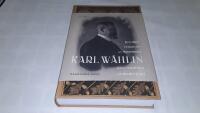 Karl W&aring;hlin : kritiker, redakt&ouml;r och museiman mellan tradition och modernitet