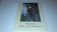 Fr&aring;n tv&aring; hav : Zorn och Sorolla : en utst&auml;llning ing&aring;ende i Nationalmuseums 200-&aring;rs jubileum, 7 november 1991-6 januari 1992