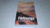 Fartrusiga : om en gr&auml;nsl&ouml;st massmobil tid och v&aring;r fossilfria morgondag