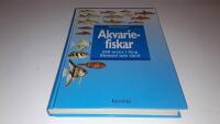 Akvariefiskar : 500 arter i f&auml;rg : sk&ouml;tsel och v&aring;rd