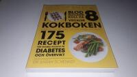 Blodsockerkoll p&aring; 8 veckor : kokboken - 175 recept f&ouml;r snabba resultat p&aring; diabetes och &ouml;vervikt