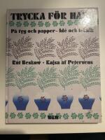 Trycka f&ouml;r hand : [p&aring; tyg och papper] : [id&eacute; och teknik]