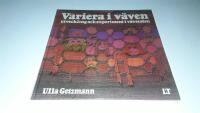 Variera i v&auml;ven : utveckling och experiment i v&auml;vstolen