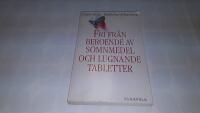 Fri fr&aring;n beroende av s&ouml;mnmedel och lugnande tabletter