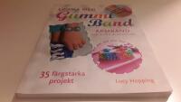 Looma med gummiband : armband och andra accessoarer - 35 f&auml;rgstarka projekt