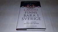Lagom finns bara i Sverige : och andra myter om spr&aring;k
