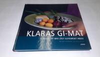Klaras GI-mat : 100 recept med l&aring;gt glykemiskt index