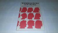 K&auml;rlekens lycka och olycka : 22 kvinnor ber&auml;ttar ur sitt innersta