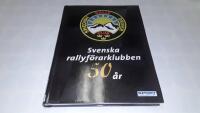 Jubileumsskrift 50 år : Svenska rallyförarklubben 1962-2012