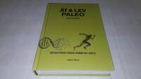 &Auml;t och Lev Paleo   revolutionera h&auml;lsan genom din livsstil