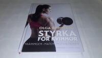 Styrka f&ouml;r kvinnor : tr&auml;ningen, maten, motivationen