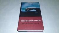 K&auml;nslosamma resor : en bok om livet i r&ouml;relse