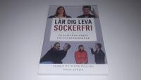 L&auml;r dig leva sockerfri : en sj&auml;lvhj&auml;lpsbok vid sockerberoende
