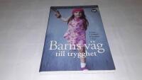 Barns v&auml;g till trygghet : steg f&ouml;r steg genom f&ouml;rskolan