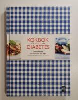 Kokbok f&ouml;r dig som har diabetes : Grundkokboken med recept f&ouml;r hela dagen