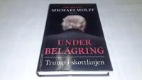 Under bel&auml;gring : Trump i skottlinjen