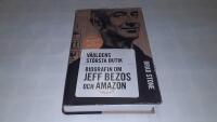 V&auml;rldens st&ouml;rsta butik : biografin om Jeff Bezos och Amazon
