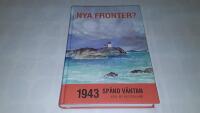 Nya fronter? : 1943 - sp&auml;nd v&auml;ntan