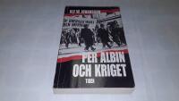 Per Albin och kriget : samlingsregeringen och utrikespolitiken under andra v&auml;rldskriget