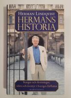 Hermans historia : Kungar och drottningar, &ouml;den och &auml;ventyr i Sveriges f&ouml;rflutna