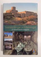Svenska borgar och f&auml;stningar : En milit&auml;rhistorisk reseguide
