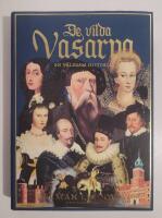 De vilda Vasarna : En v&aring;ldsam historia