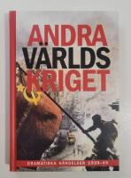 Andra v&auml;rldskriget : Dramatiska h&auml;ndelser 1939-45
