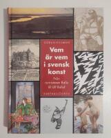 Vem &auml;r vem i svensk konst : Fr&aring;n runristaren Balle till Ulf Rollof